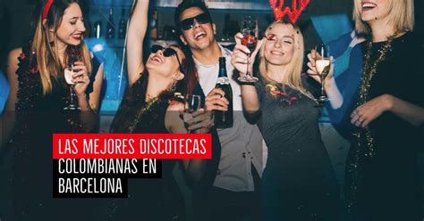 discoteca colombiana barcelona|best nightlife barcelona.